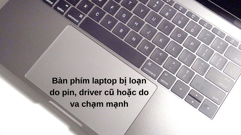 Biện pháp xử lý khi bàn phím laptop bị loạn cực hiệu quả